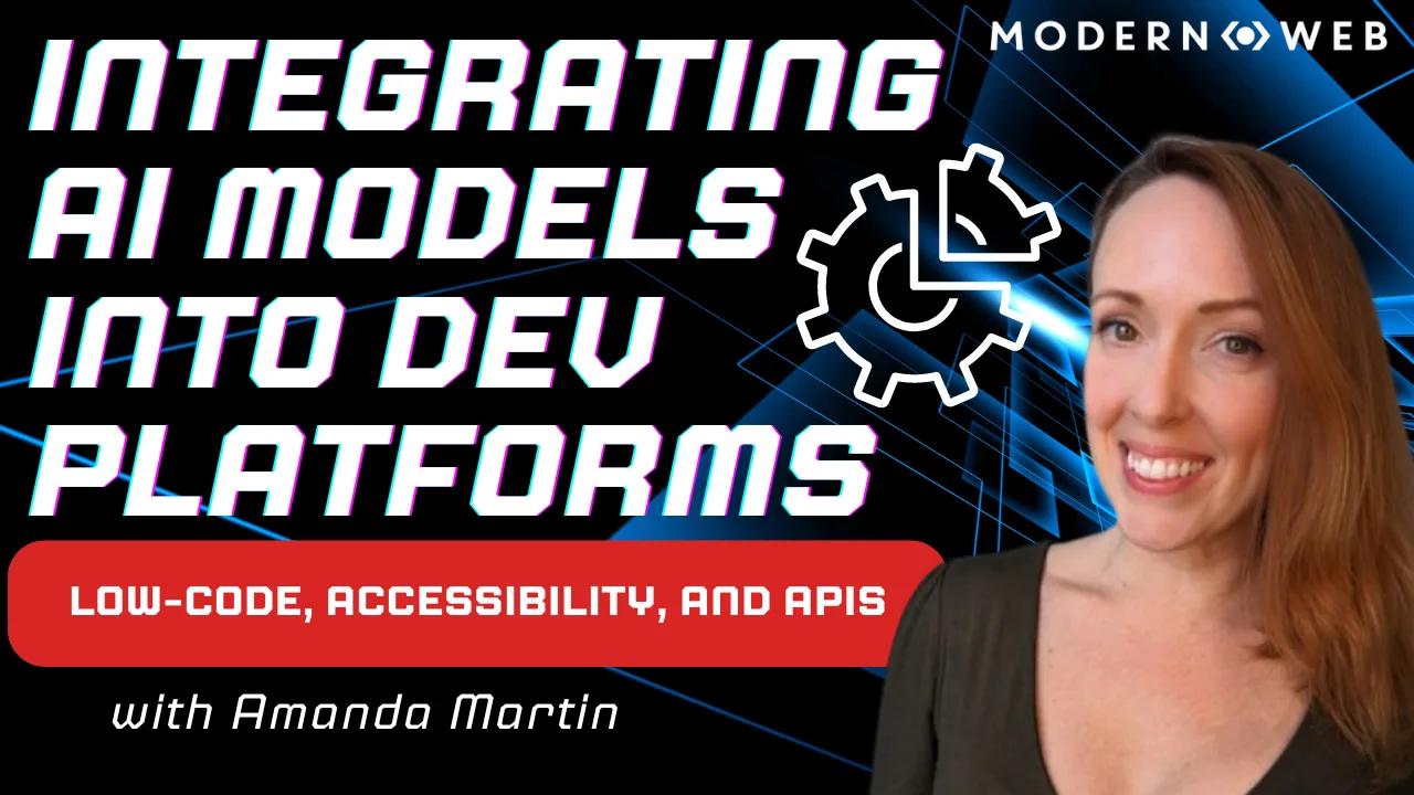 Integrating AI models into Dev Platforms (Low-Code, Accessibility, and APIs) with Amanda Martin from Wix cover image