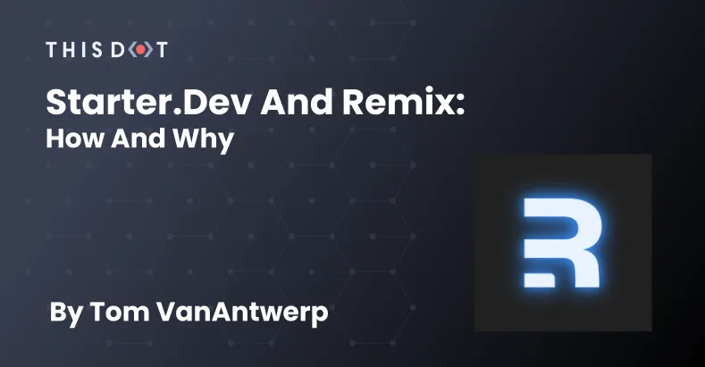 Starter.dev and Remix: How and Why cover image