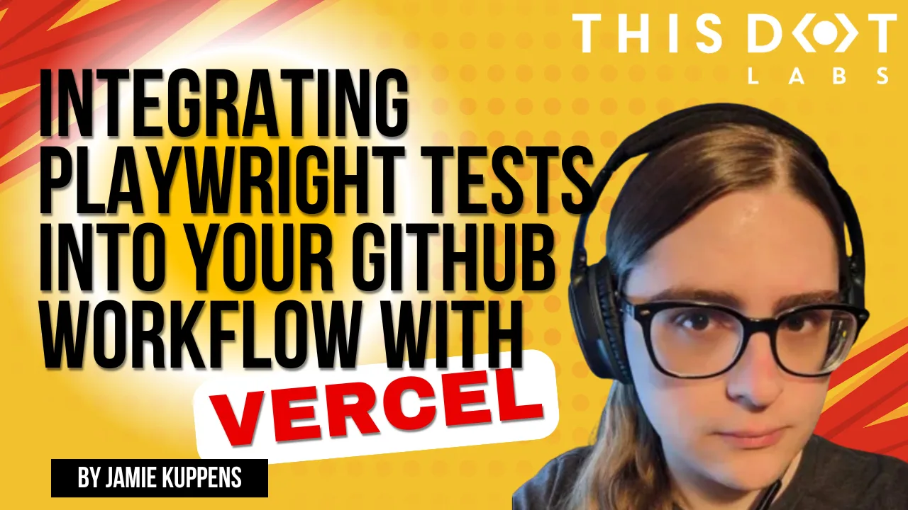 Integrating Playwright Tests into Your GitHub Workflow with Vercel cover image