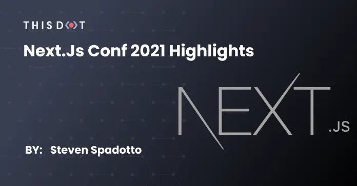 Next.js Conf 2021 Highlights cover image