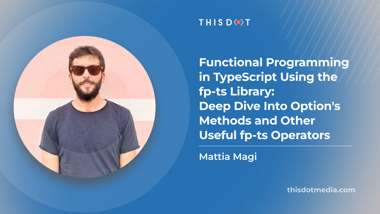 Typescript Functional Programming: Overview & best practices