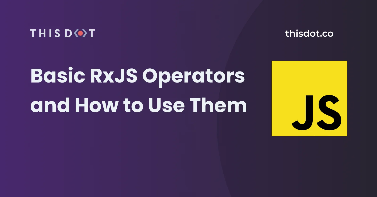 Basic RxJS Operators and How to Use Them  cover image