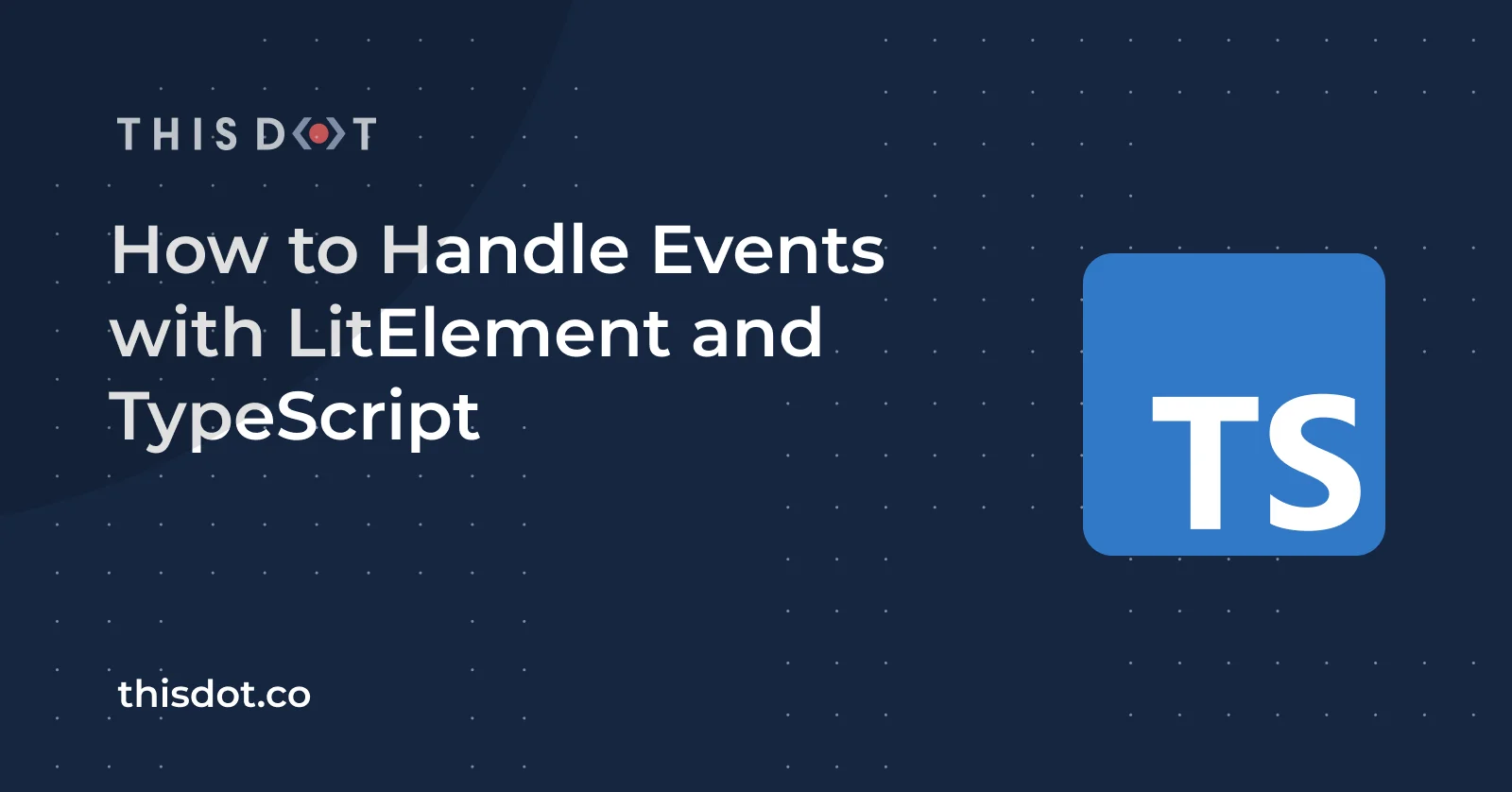 How to Handle Events with LitElement and TypeScript cover image