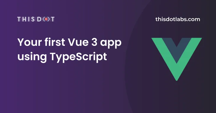 Your first Vue 3 app using TypeScript