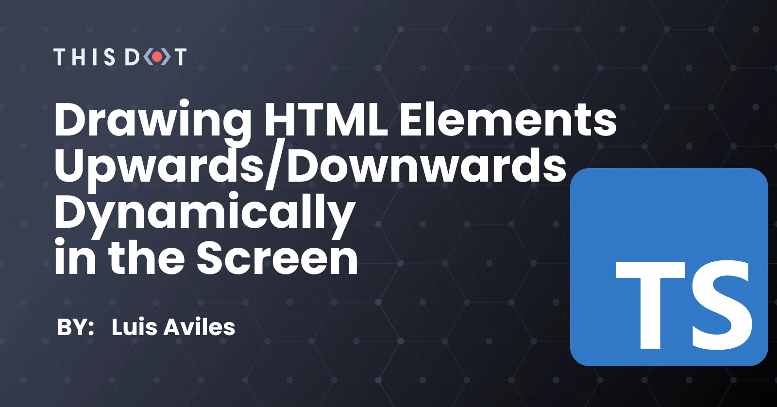 Drawing HTML Elements upwards/downwards dynamically in the Screen cover image