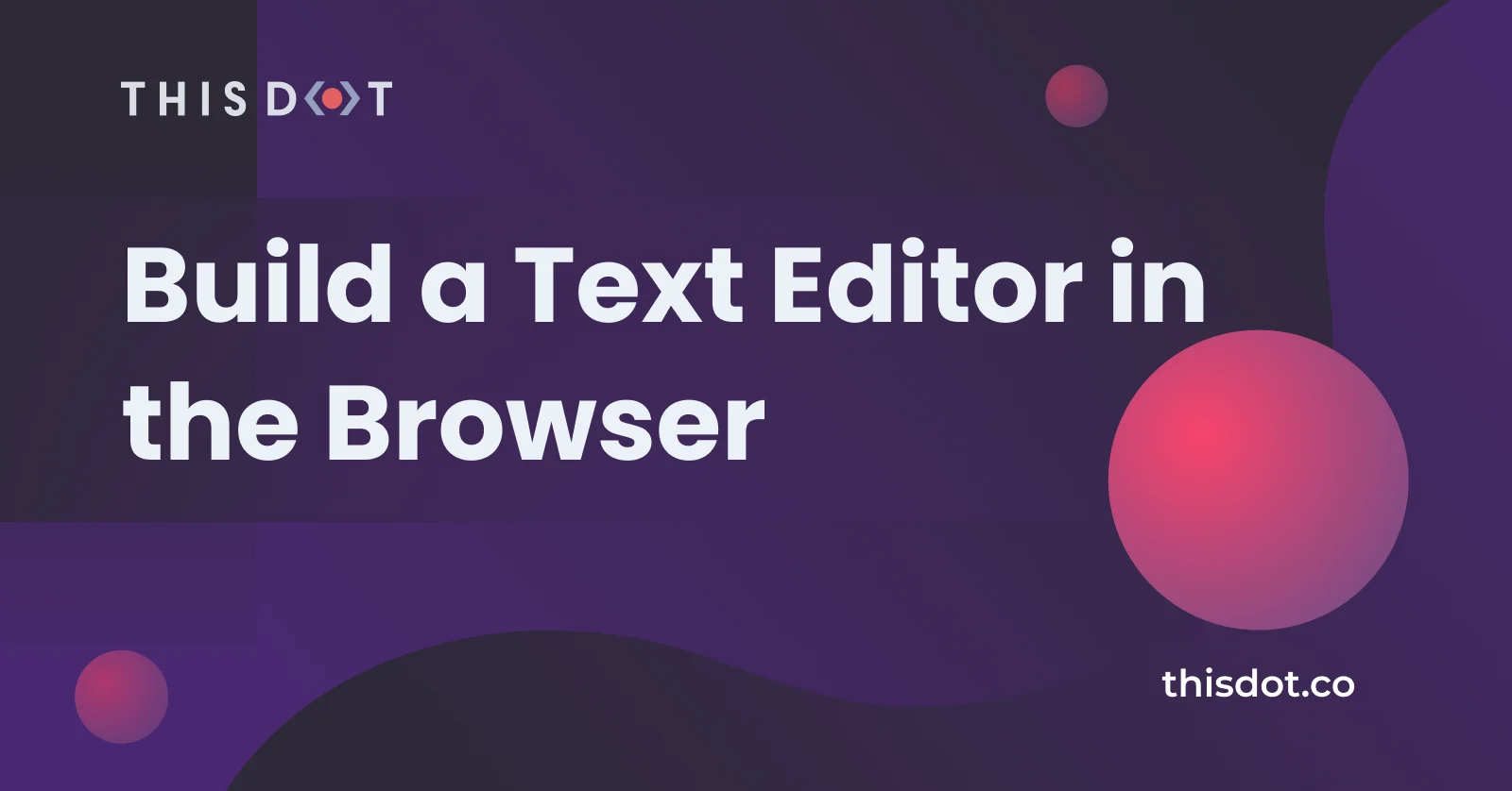 Build a Text Editor in the Browser cover image