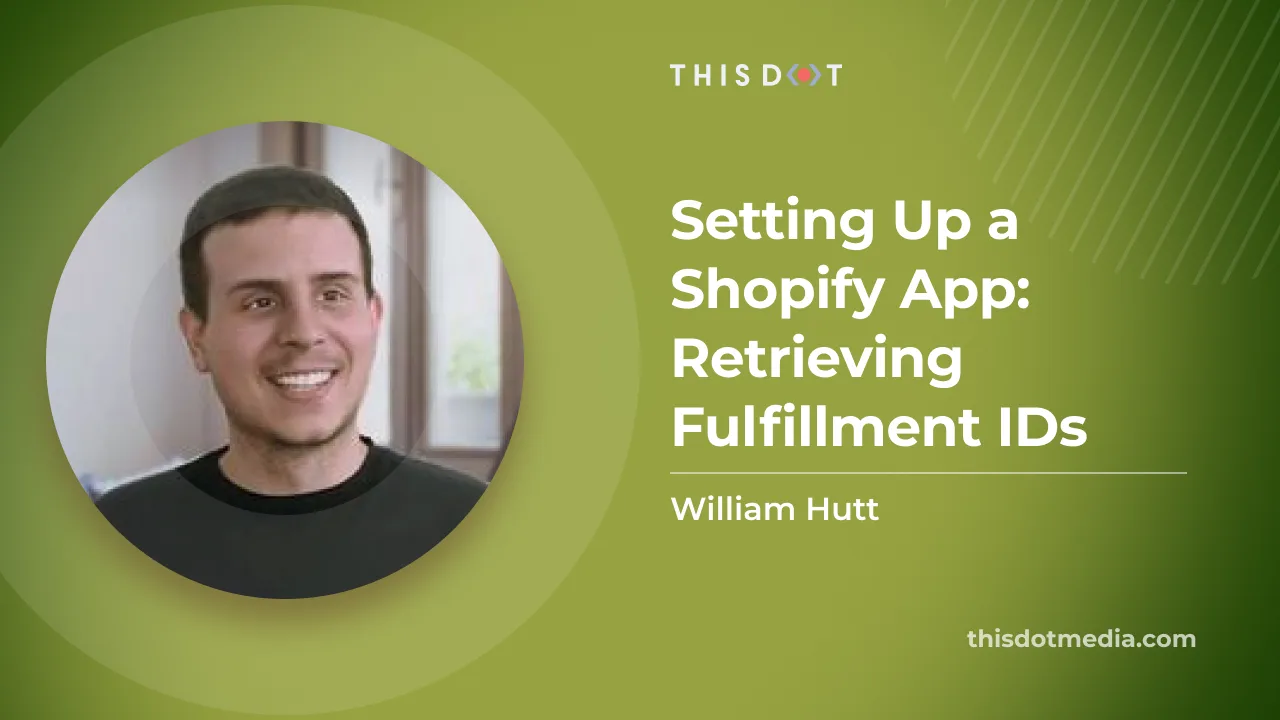 Setting Up a Shopify App: Retrieving Fulfillment IDs  cover image
