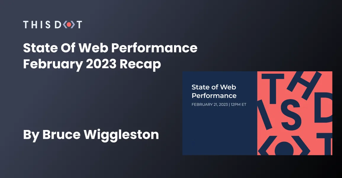 State of Web Performance February 2023 Recap cover image