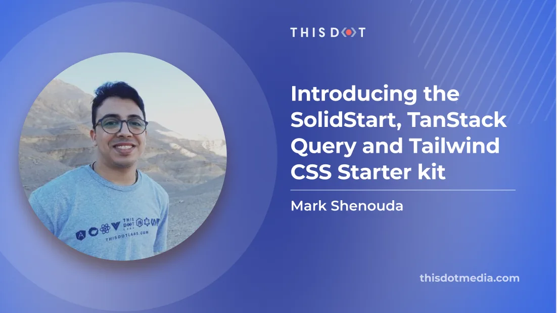 Introducing the SolidStart, TanStack Query and Tailwind CSS Starter kit cover image