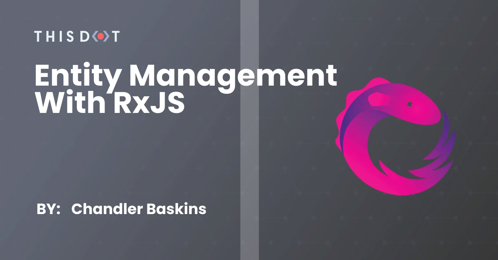 Entity Management with RxJS cover image