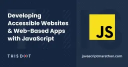 Developing Accessible Websites & Web-Based Apps with JavaScript Cover