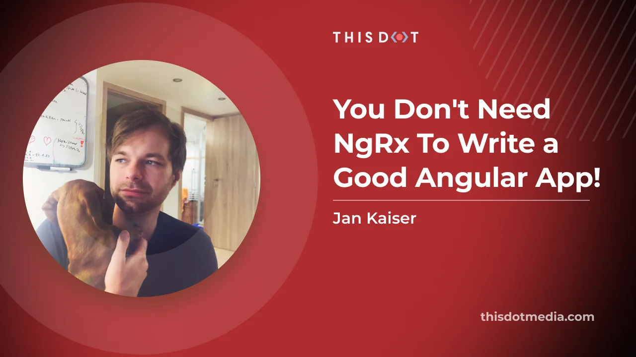 You Don't Need NgRx To Write a Good Angular App cover image