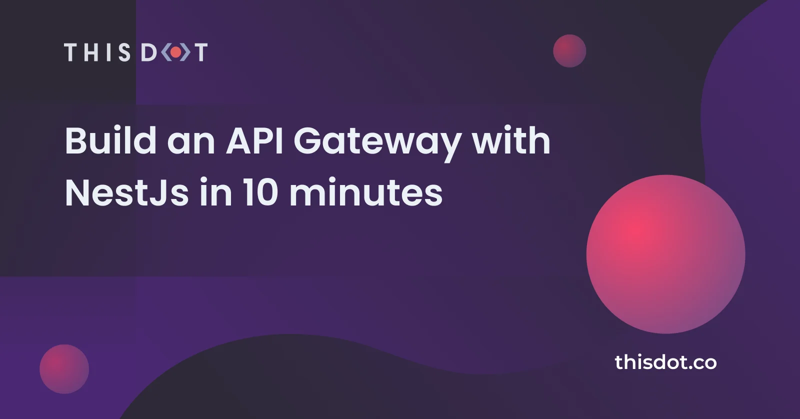 Build an API Gateway with NestJs in 10 minutes cover image