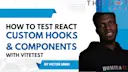 How to test React custom hooks and components with Vitest - This Dot Labs