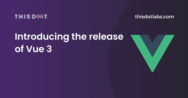 Introducing the release of Vue 3 cover image