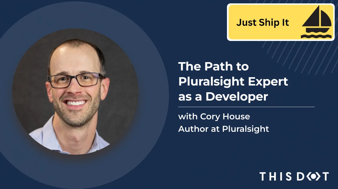 The Path to Pluralsight Expert as a Developer with Cory House  cover image