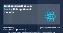 Databases made easy in React with GraphQL and FaunaDB Cover