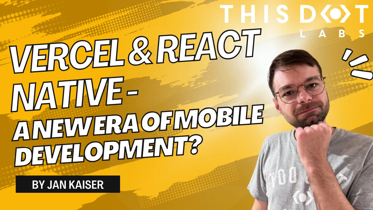 Vercel & React Native - A New Era of Mobile Development? cover image