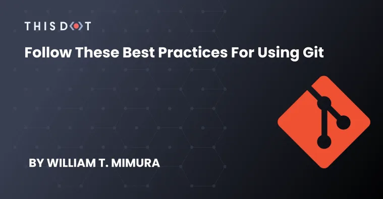 Follow These Best Practices for Using Git cover image