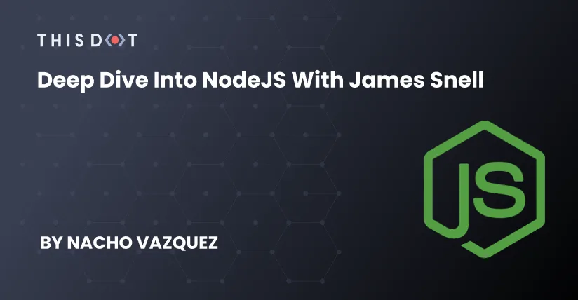 Deep Dive into Node.js with James Snell cover image