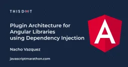 Plugin Architecture for Angular Libraries Using Dependency Injection Cover