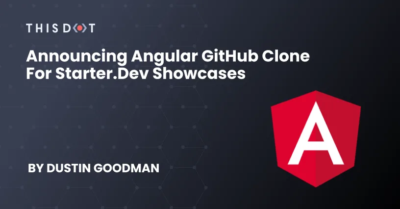 Announcing Angular GitHub Clone for starter.dev showcases cover image