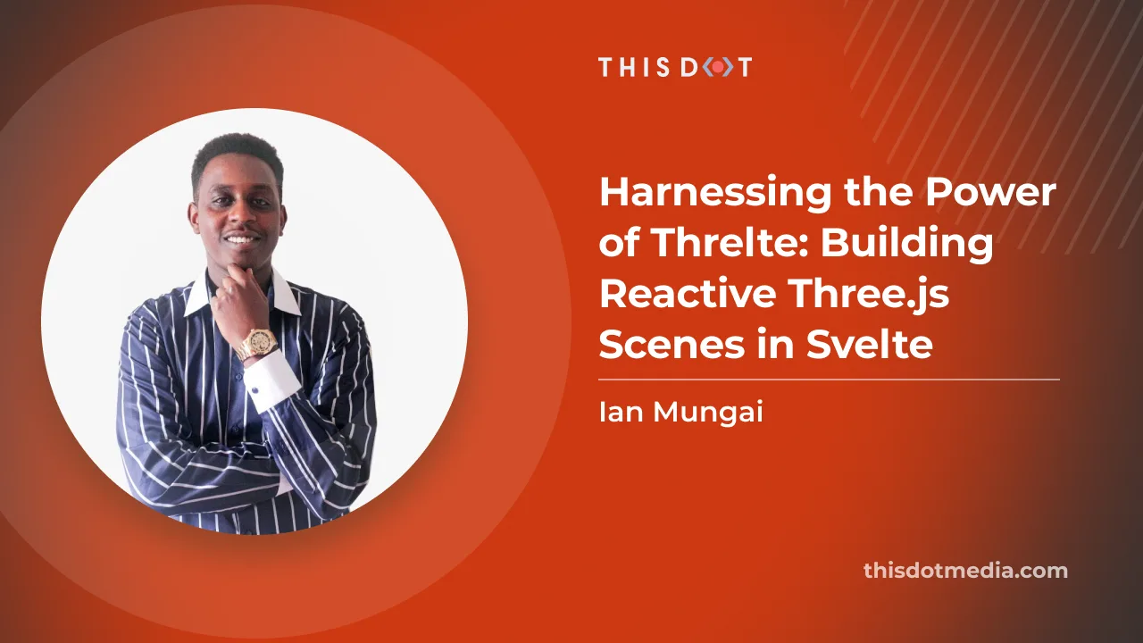 Harnessing the Power of Threlte - Building Reactive Three.js Scenes in Svelte cover image