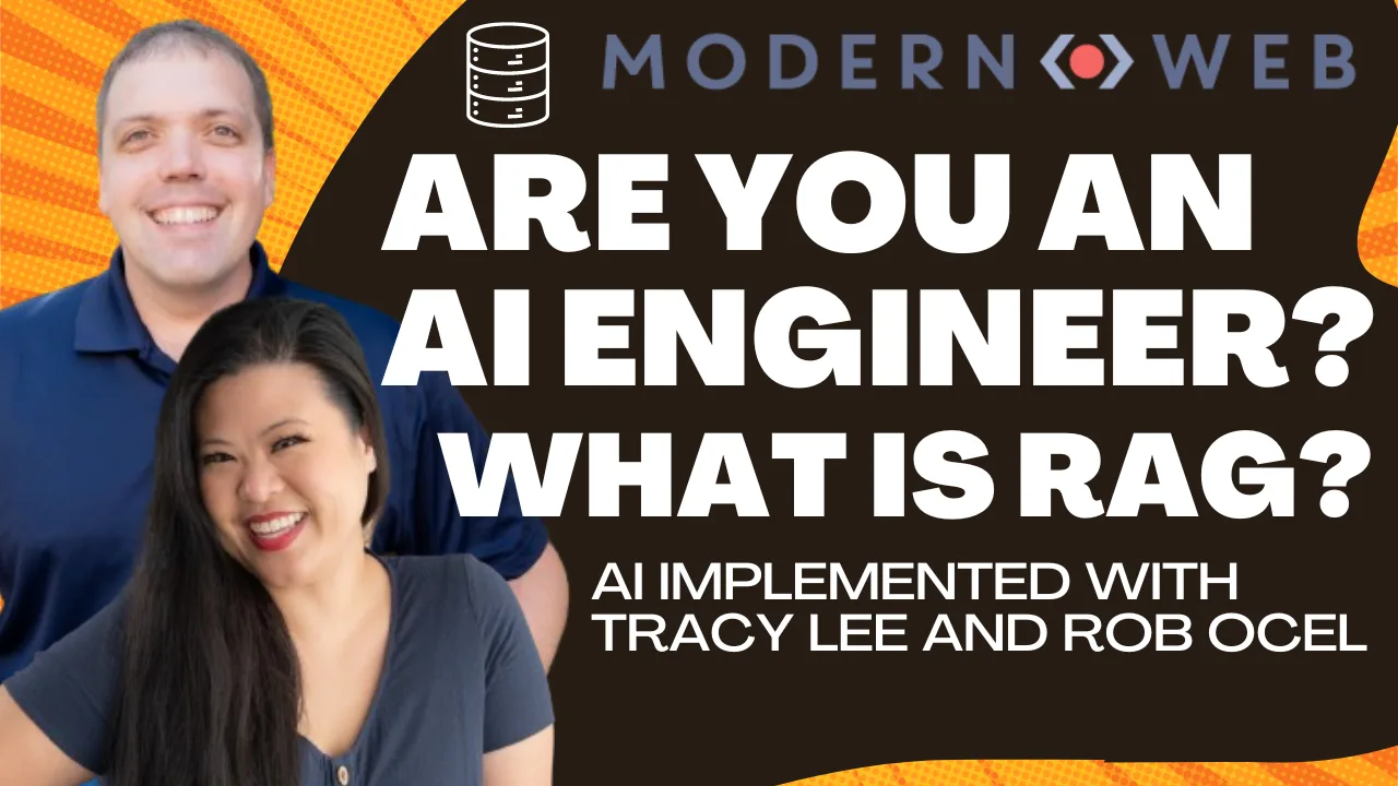 Are you an AI Engineer? What is RAG? AI Implemented with Tracy Lee and Rob Ocel cover image
