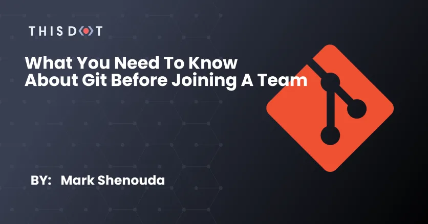 What You Need to Know About Git Before Joining a Team cover image