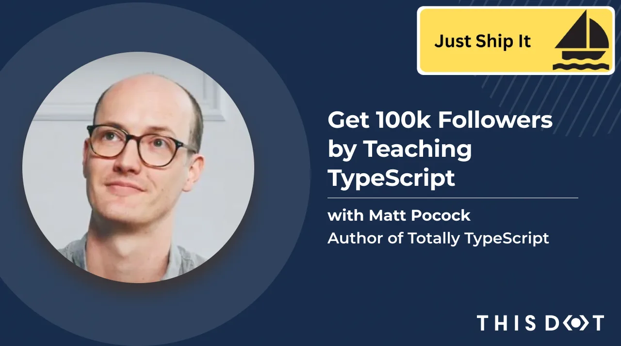 Get 100k Followers by Teaching TypeScript, with Matt Pocock, Author of Total Typescript cover image