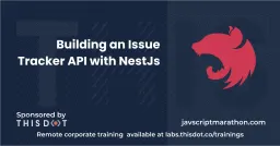 Building an Issue Tracker API with NestJs Cover