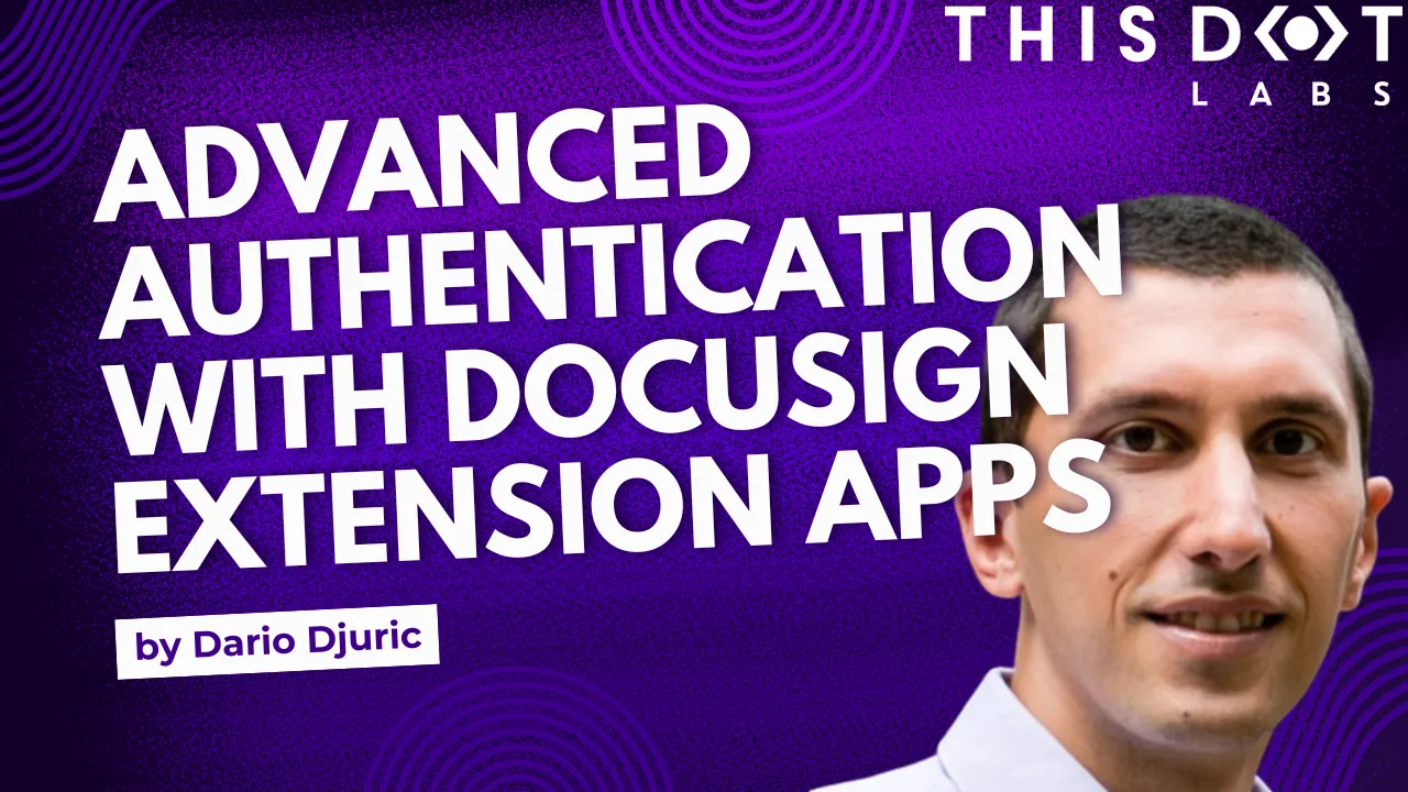 Advanced Authentication and Onboarding Workflows with Docusign Extension Apps cover image