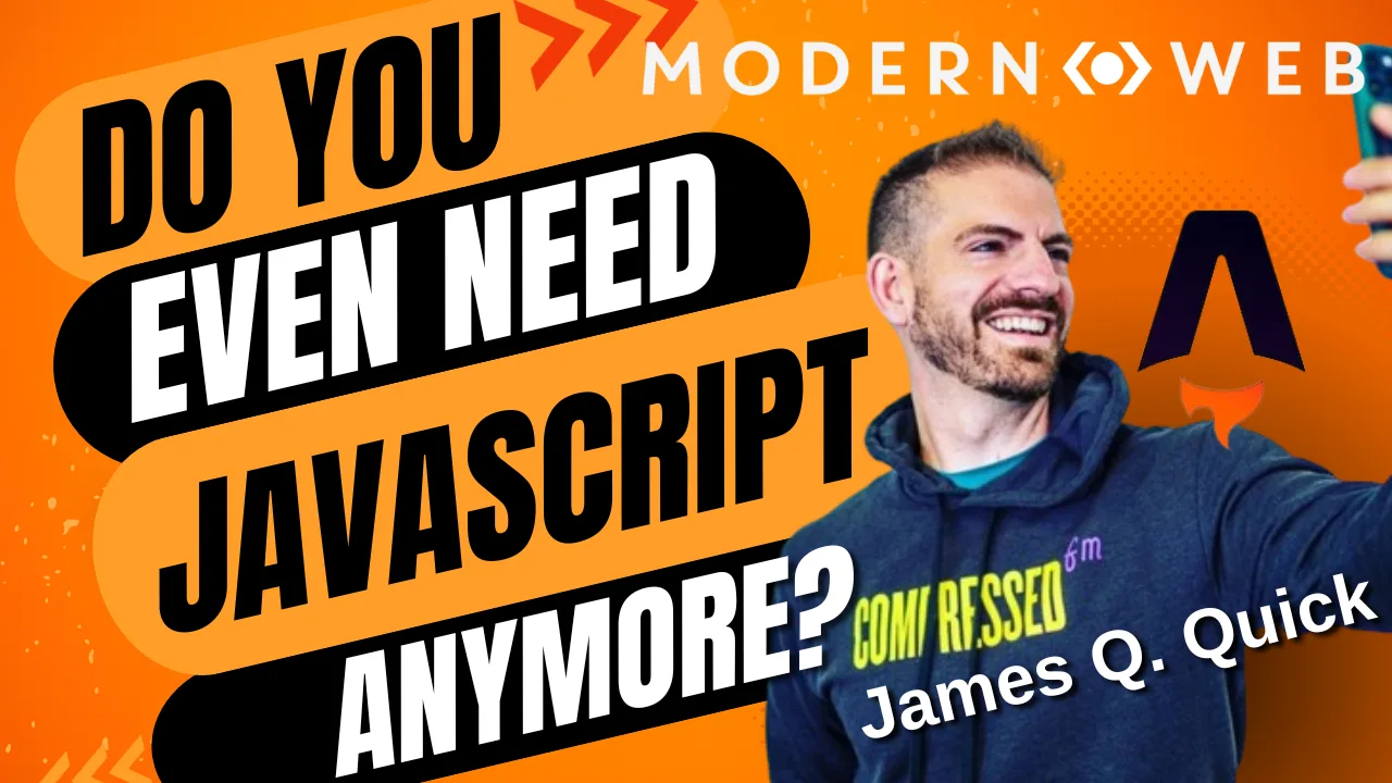 Astro: Do You Even Need JavaScript? with James Quick cover image