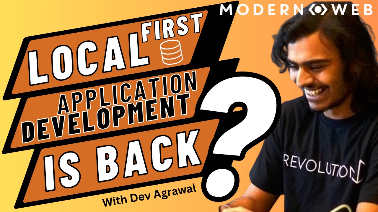 Local-First Application Development is Back with Dev Agrawal cover image