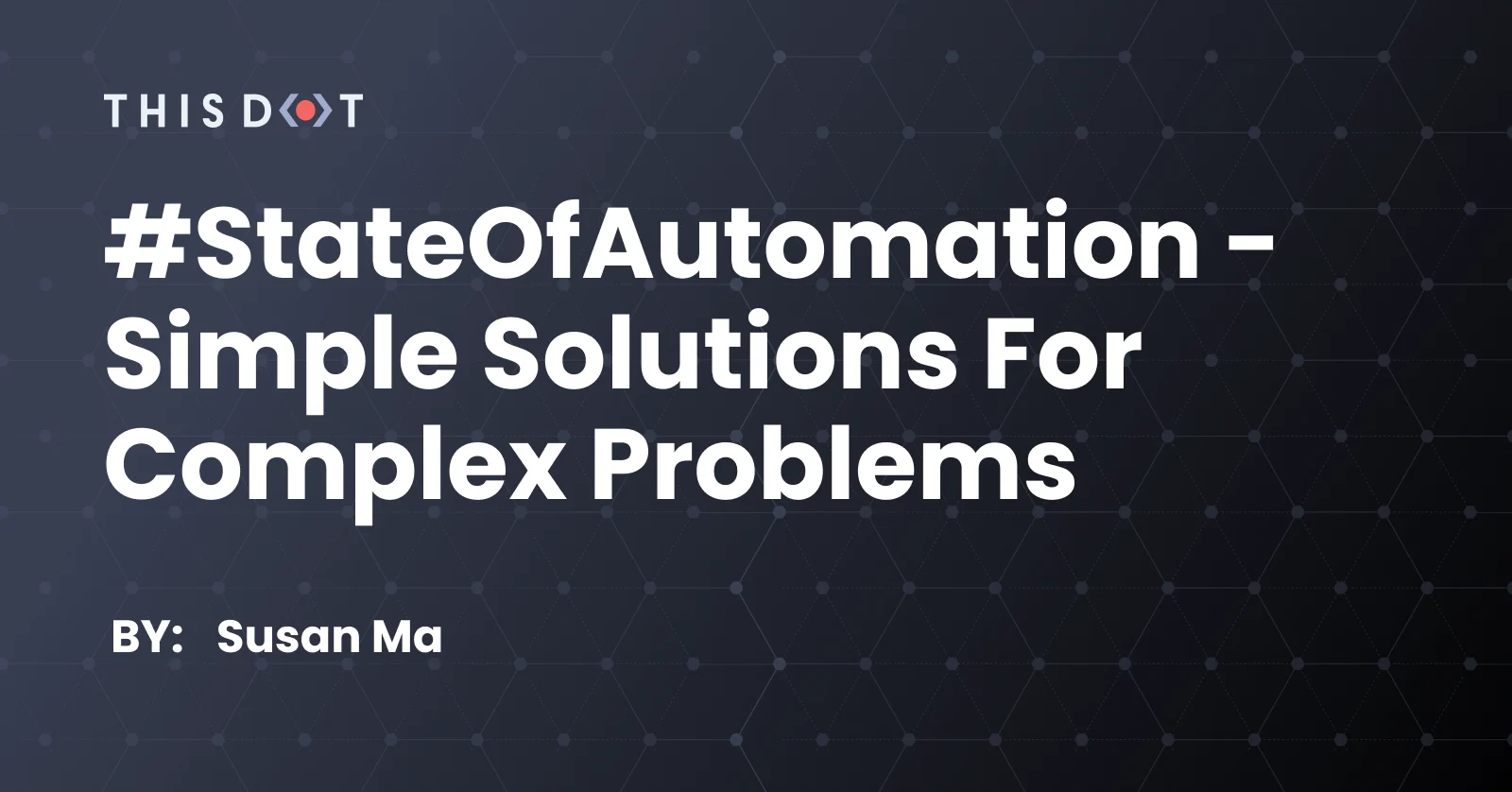 #StateOfAutomation - Simple Solutions for Complex Problems cover image