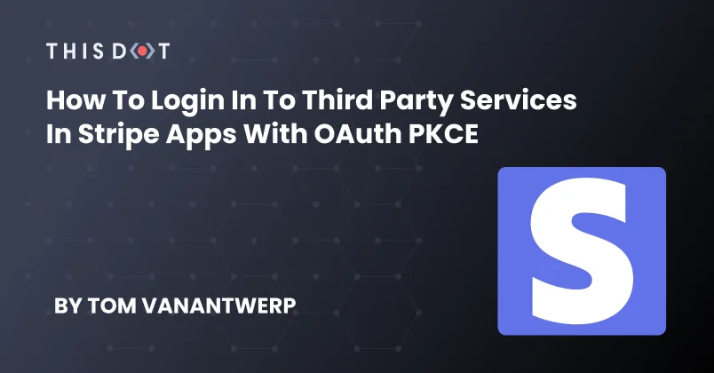 How to Login in to Third Party Services in Stripe Apps with OAuth PKCE cover image