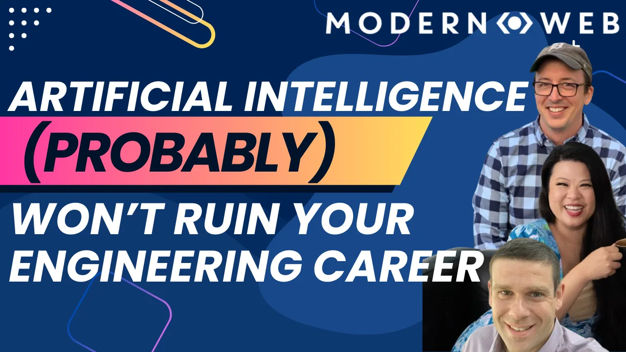 AI (Probably) Won’t Ruin Your Engineering Career with Ben Lesh, Adam Rackis, & Tracy Lee cover image