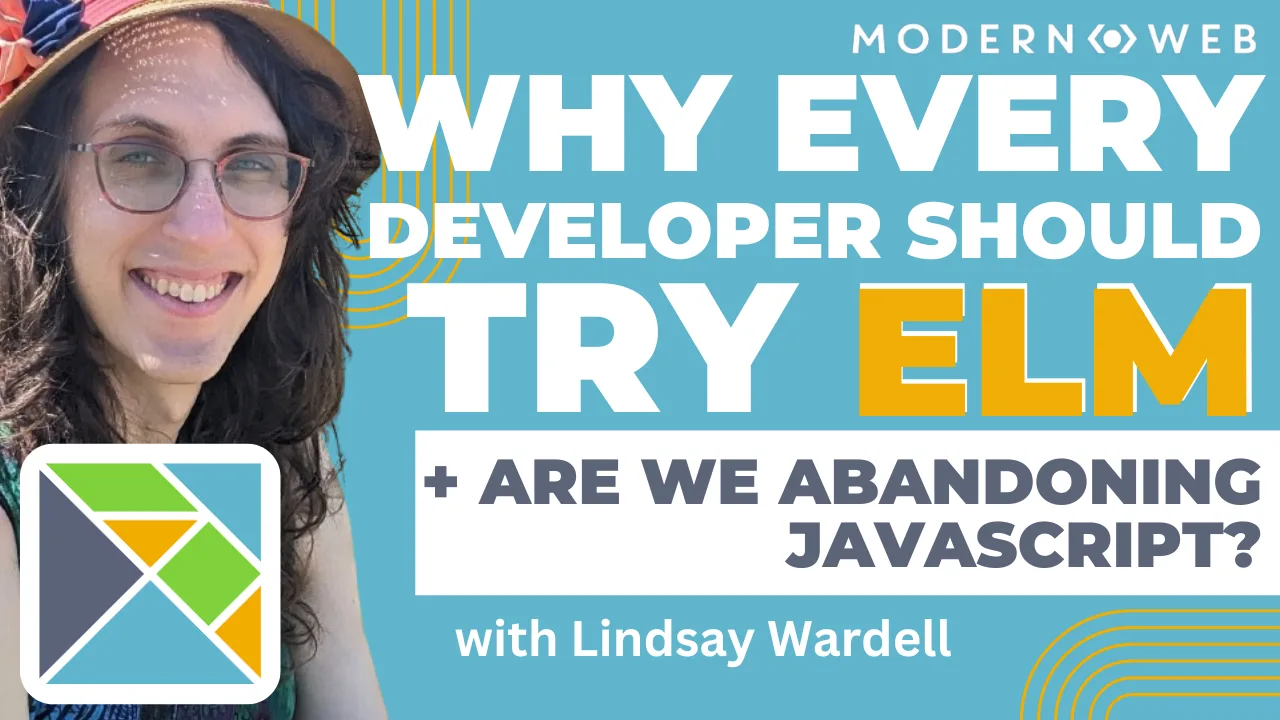 Why Every Developer Should Try Elm, + Are We Abandoning JavaScript? with Lindsay Wardell cover image
