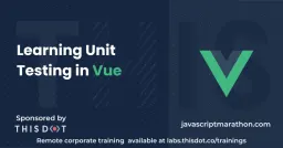 Learning Unit Testing in Vue Cover