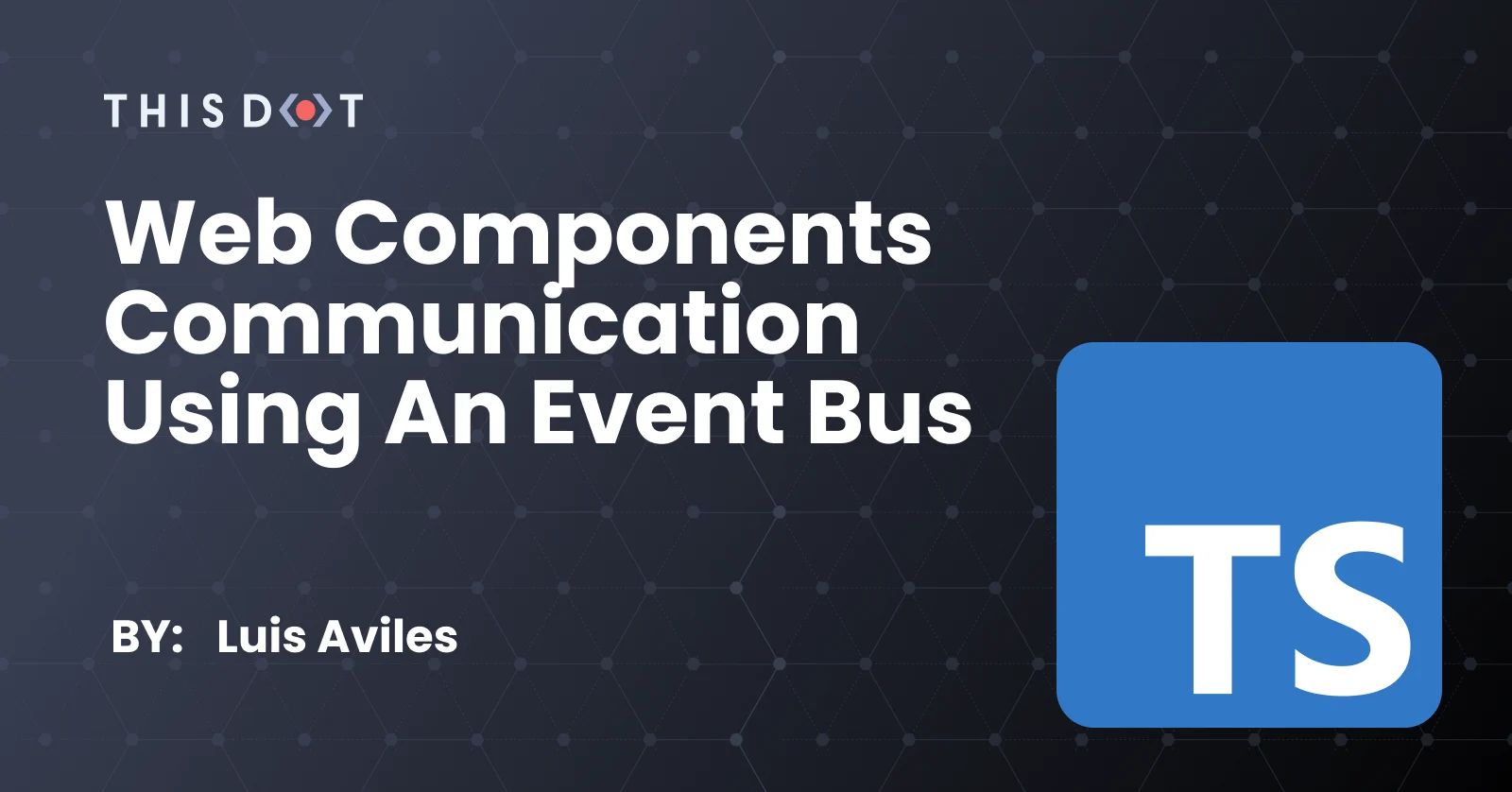 Web Components Communication Using an Event Bus cover image