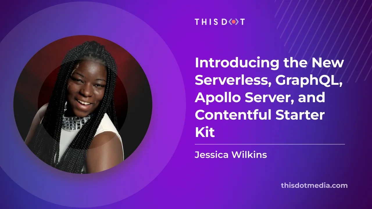 Introducing the New Serverless, GraphQL, Apollo Server, and Contentful Starter kit cover image