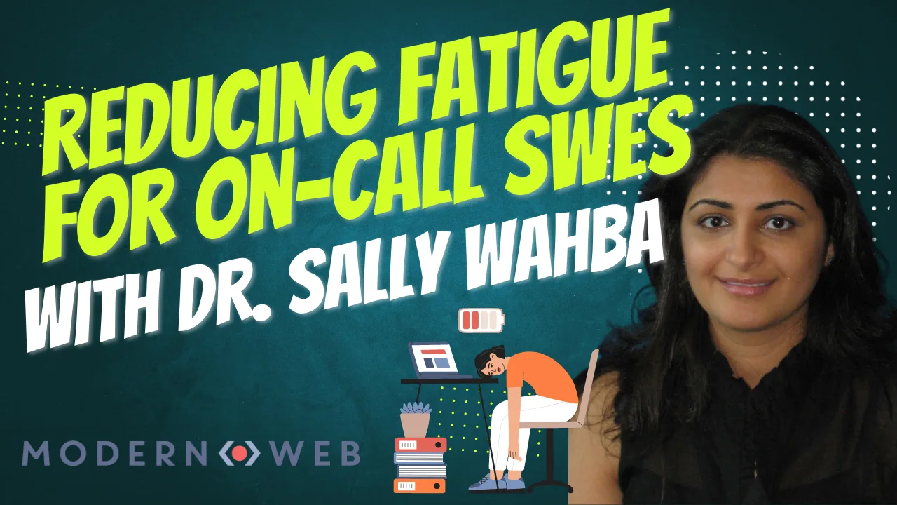 Reducing Fatigue for On-Call SWEs with AI, Mentorship, & More with Dr. Sally Wabha cover image