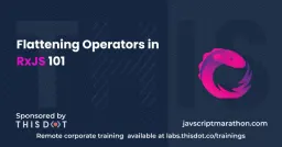 Flattening Operators in RxJS 101 Cover