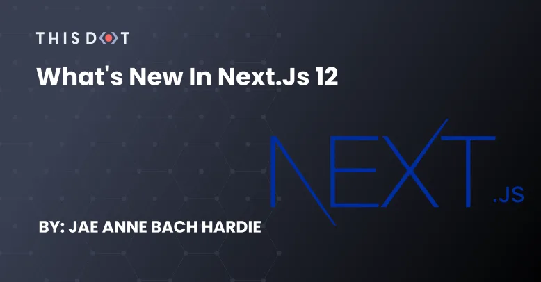 What's new in Next.js 12 cover image