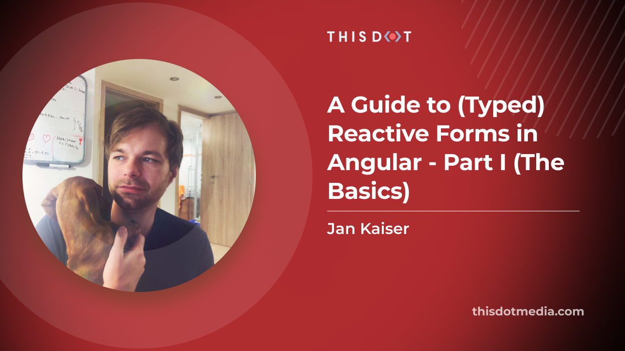 A Guide To (Typed) Reactive Forms In Angular - Part I (The Basics ...