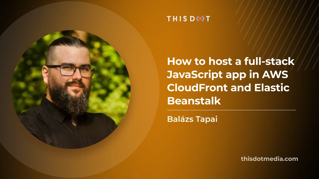 How to host a full-stack app with AWS CloudFront and Elastic Beanstalk cover image