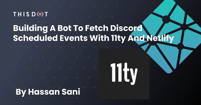 Building a Bot to Fetch Discord Scheduled Events with 11ty and Netlify cover image