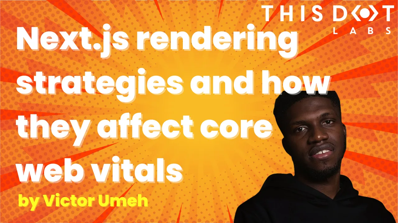 Next.js Rendering Strategies and how they affect core web vitals cover image