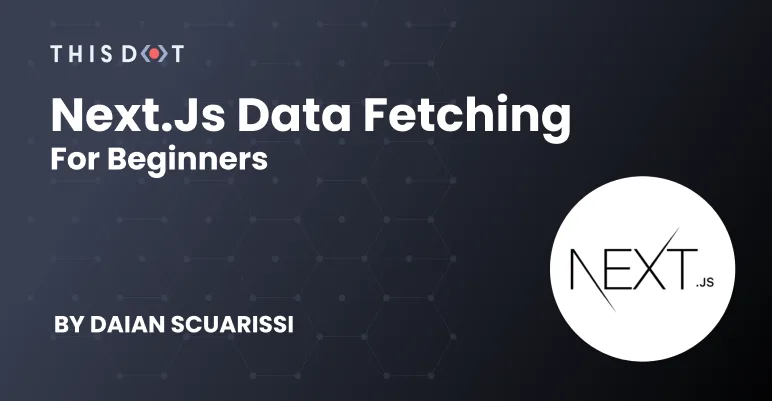 Understanding Next.js Data Fetching for Beginners cover image