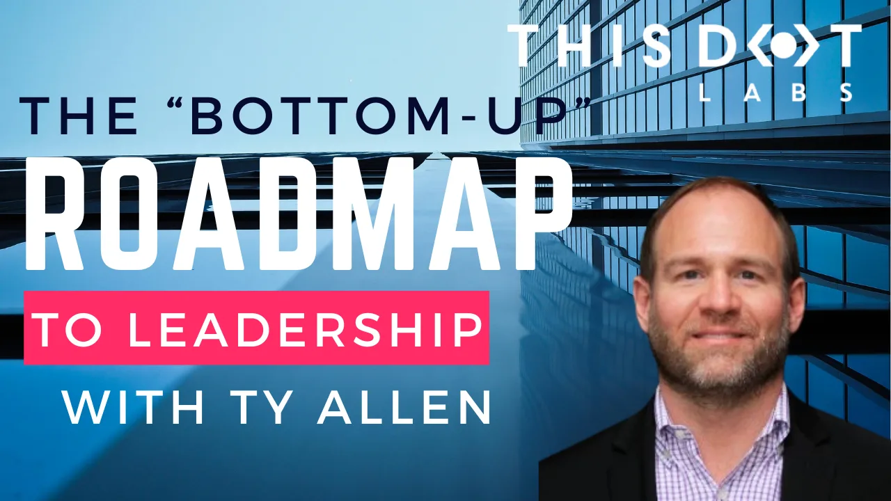 The “Bottom-Up” Roadmap to Leadership with Ty Allen, Fractional CPO at Neso Advisors cover image